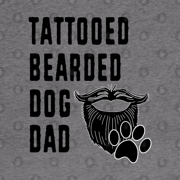 Dog Dad Bearded Tattooed Fathers Day Pet Lover by FilsonDesigns